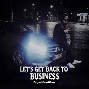 DopeHeadDan - Let‘s get Back to business