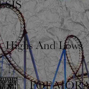 HIGHS AND LOWS ft ESIS