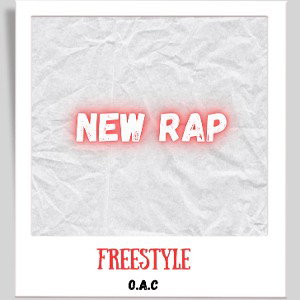 OAC _ New Rap (freestyle)