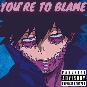 R3aper - Your The Blame DabiPersonal Song 
