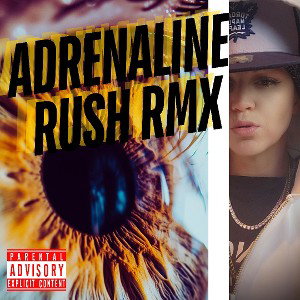 Adrenaline Rush RMX ft BADNEWZ 