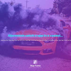 liljeremiah catch a opp in a casket (the official)