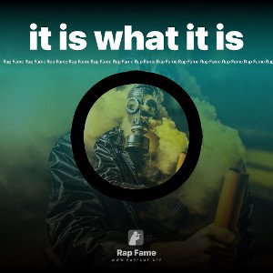 it is what it is