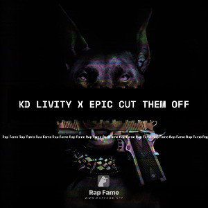 Kd Livity x epic cut them off