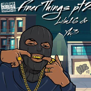Lilm16- Finer Things Pt2