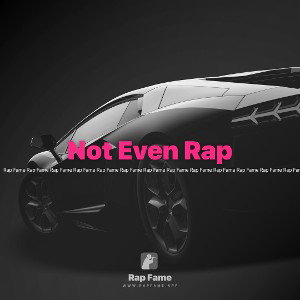 Not Even Rap