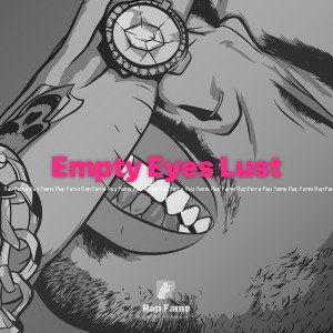 Empty Eyes Lust