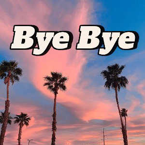bye by