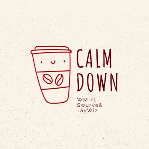 Calm down 