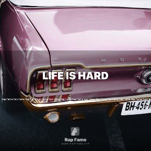 life is hard