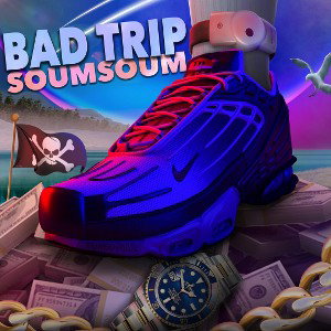 Bad Trip - Soumsoum x Nemo x Kapro
