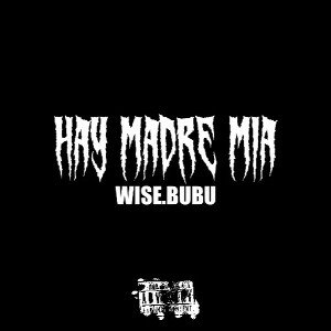 HAY-MADRE MÍA-WISEBUBU❌🐀