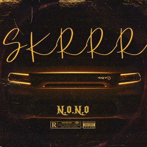 N.0.N.0 - Skrrr