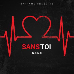 N.0.N.0 - Sans Toi