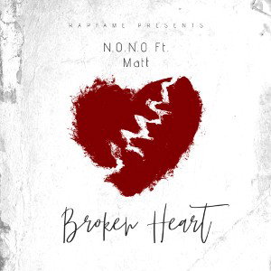 N.0.N.0 - Broken Heart Ft. Matt