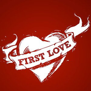 First Love ❤️❤️❤️