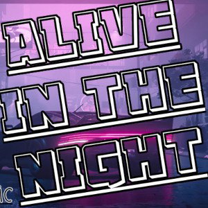 Alive in the NIGHT 🌙 