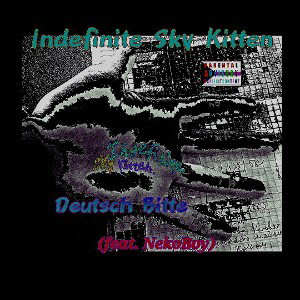 Deutsch Bitte (feat. Indefinite Sky Kitten)