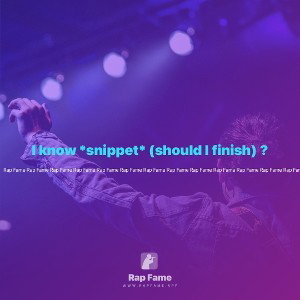 I know *snippet* (should I finish) ? 