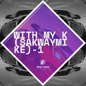 With My K (SakWayMike)-1