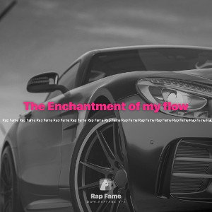 The Enchantment of my flow