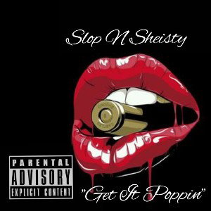 🎶SlopNSheisty🎶 Get it Poppin