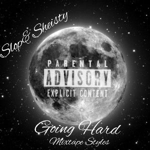 💫🌟SlopNSheisty🌟💫 GoingHard MixTape Stylez