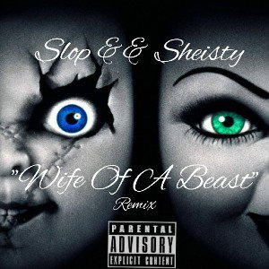 😈Wife of a Beast😈 Remix ft SlopOne