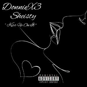 KissUpOnIt REMIX FT DonnieX3