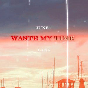 Waste My Time