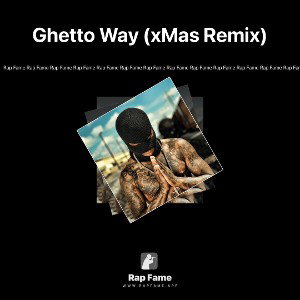 Ghetto Way (xMas Remix)