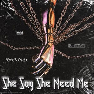 She Say She Need Me 