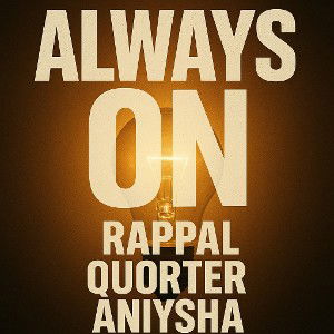 ALWAYS ON feat Quorter & Aniysha