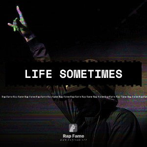 life sometimes 