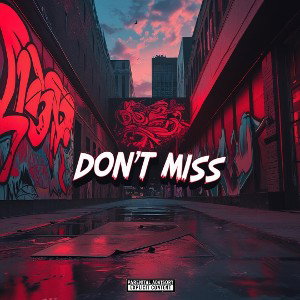 Twizzie - Don’t Miss