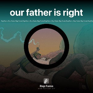 our father is right