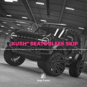 „KUSH” BEATS BLEEK SKIP