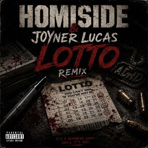 Homiside & Joyner Lucas - Lotto (Remix)