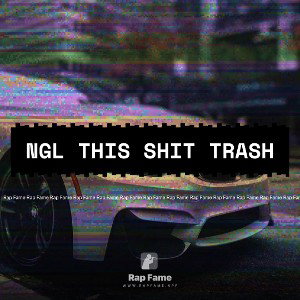 ngl this shit trash 