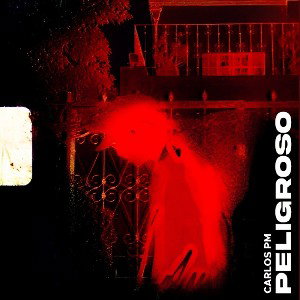 Carlos PM - Peligroso