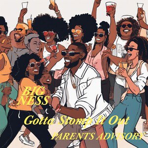 #BigNessMyLove/Gotta Stomp It Out 