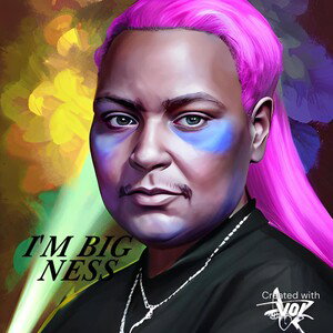 #BigNessMyLove/I'm Big Ness