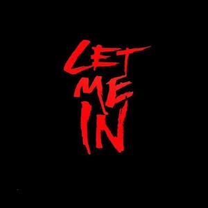 let me in