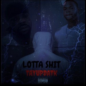 TAYUPDATK - Lotta shit