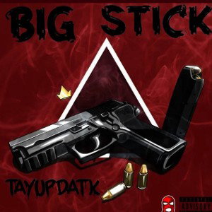  TAYUPDATK - Big stick