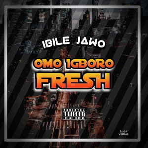 OMO IGBORO FRESH 