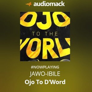 Ojo To D'Word 