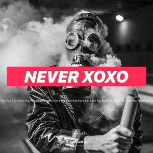 NEVER XOXO