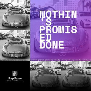 Nothin's Promised done