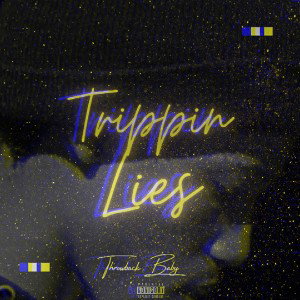Trippin lies(Official Audio)